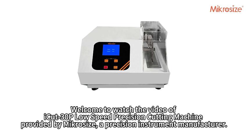 iCut-30P Low Speed Precision Cutting Machine